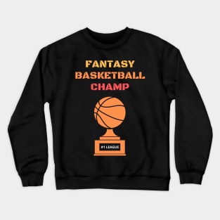 Fantasy Basketball Champ Crewneck Sweatshirt